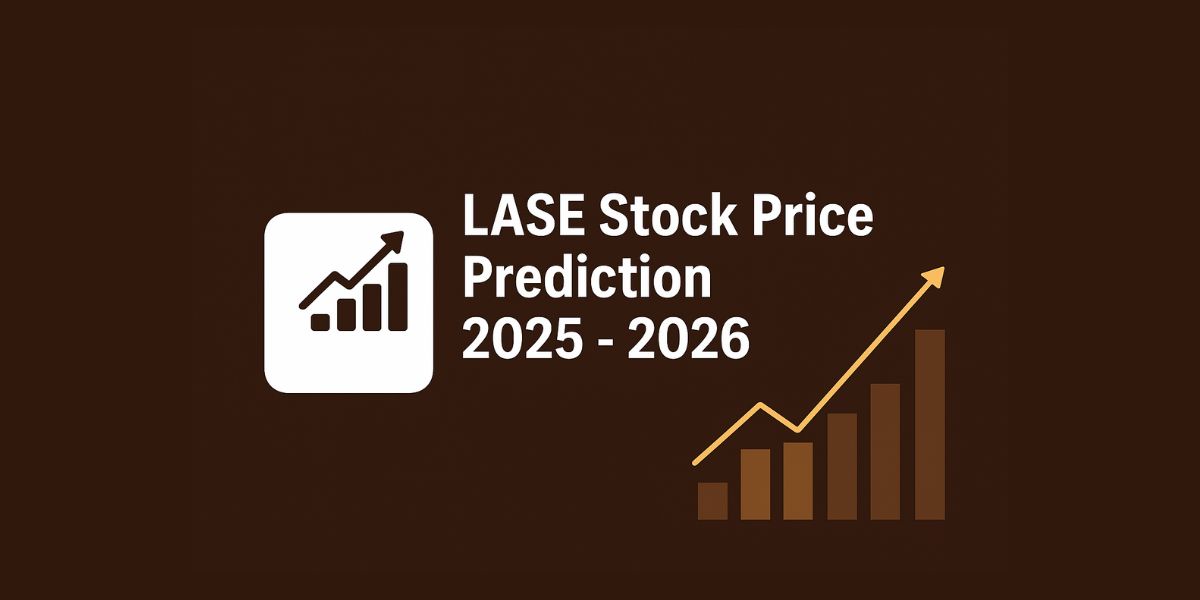 LASE Stock Price Prediction 2025–2026: Numbers, Trends, and Calculation