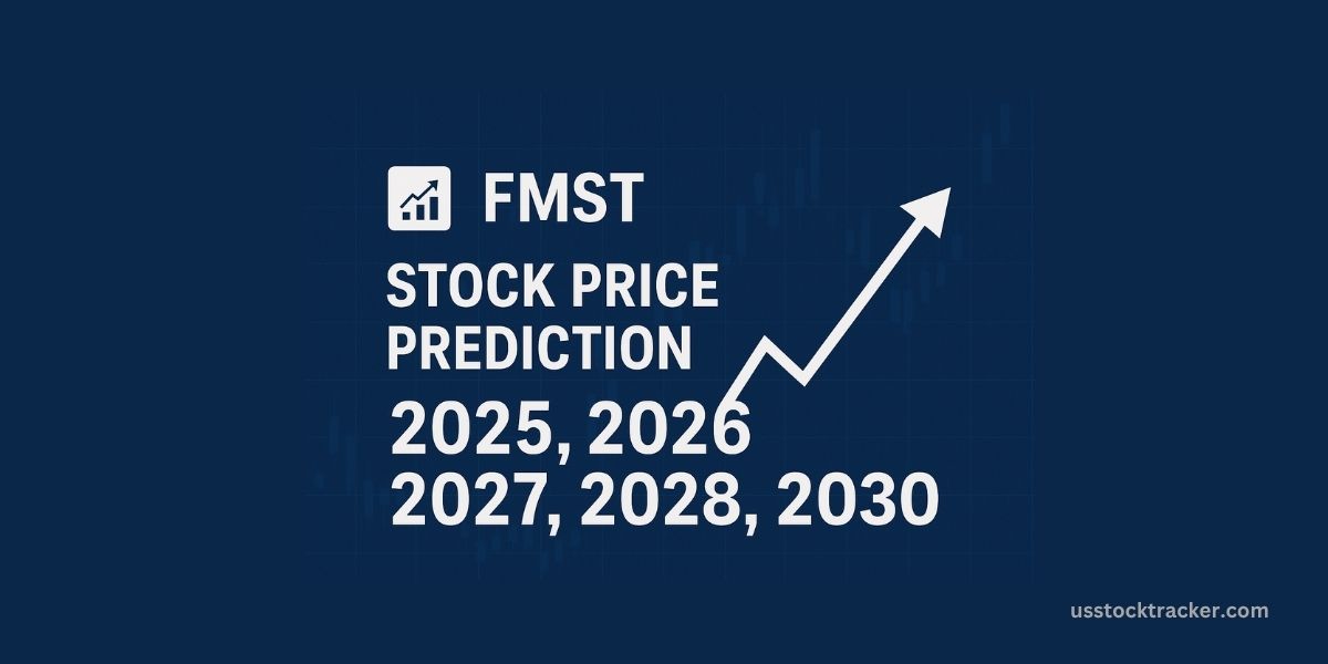 fmst stock price prediction 2025, 2026, 2027, 2028, 2029, 2030