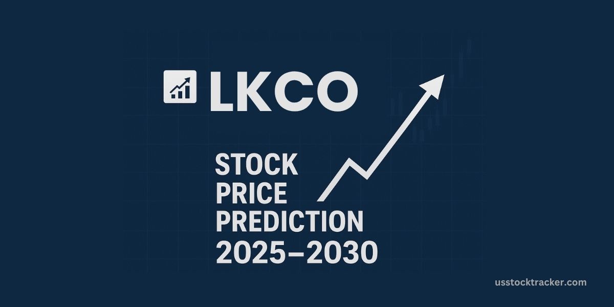LKCO Stock Price Prediction 2025, 2026, 2027, 2028, 2029, 2030